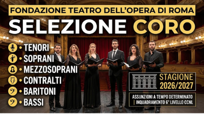 Bando di selezione per Artisti del Coro Fondazione Teatro dell’Opera di Roma thumb Selezione Cantanti Coro Roma